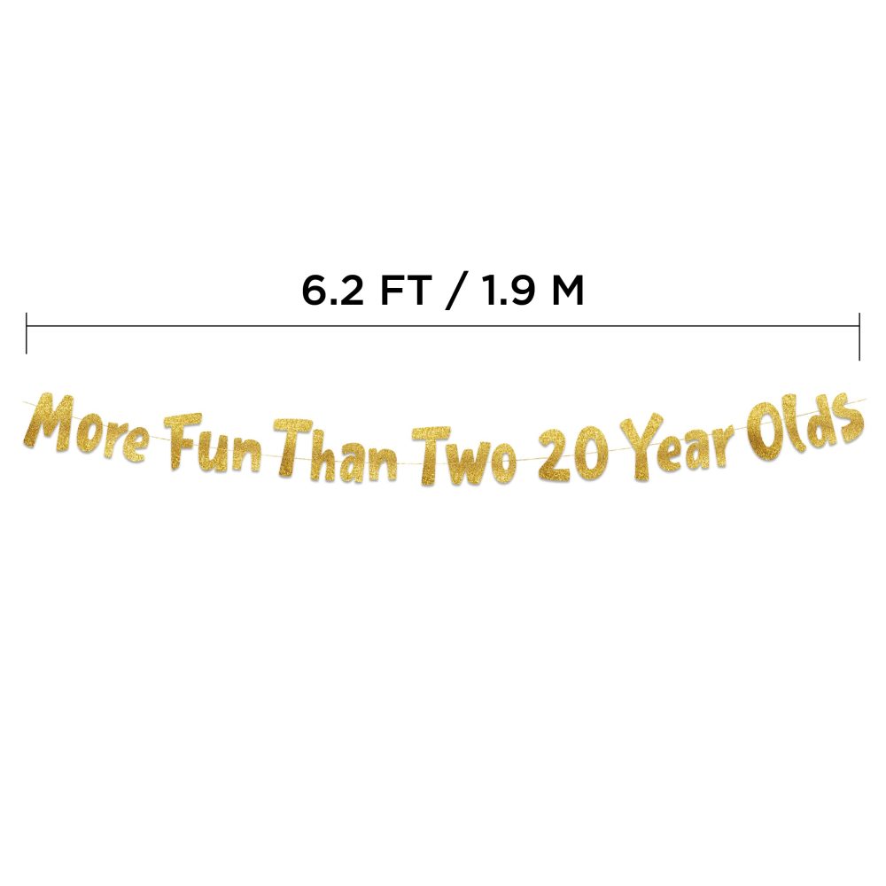 More Fun Than Two 20 Year Olds Gold Glitter Banner - Happy 40th Birthday Party Banner - 40th Birthday Party Decorations and Supplies - 40th Wedding Anniversary Decorations - Image 2