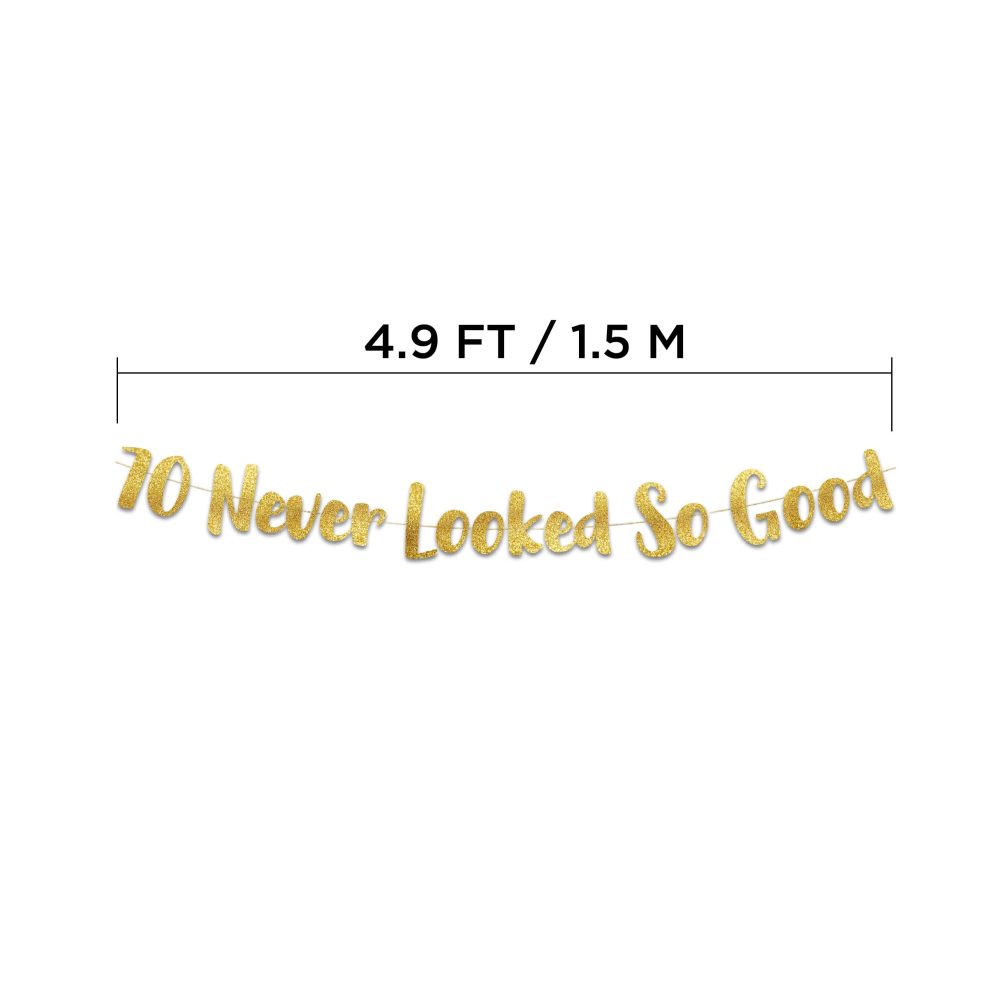 70 Never Looked So Good Gold Glitter Banner - 70th Anniversary and Birthday Party Decorations - Image 3