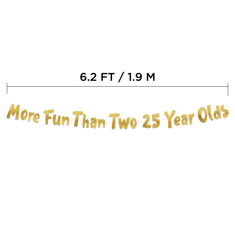 More Fun Than Two 25 Year Olds Gold Glitter Banner - Happy 50th Birthday Party Banner - 50th Birthday Party Decorations and Supplies - 50th Wedding Anniversary Decorations - Image 2