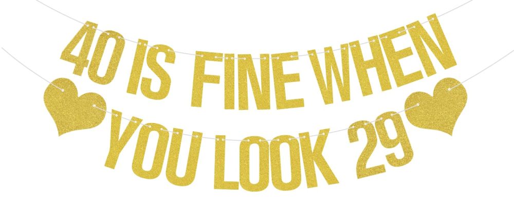 Gold Glitter 40 is Fine When You Look 29 Banner, Funny Birthday Decorations for 40 Years Old, 40th Birthday Banner Gold, Cheer To 40th Birthday Anniversary Party Supplies
