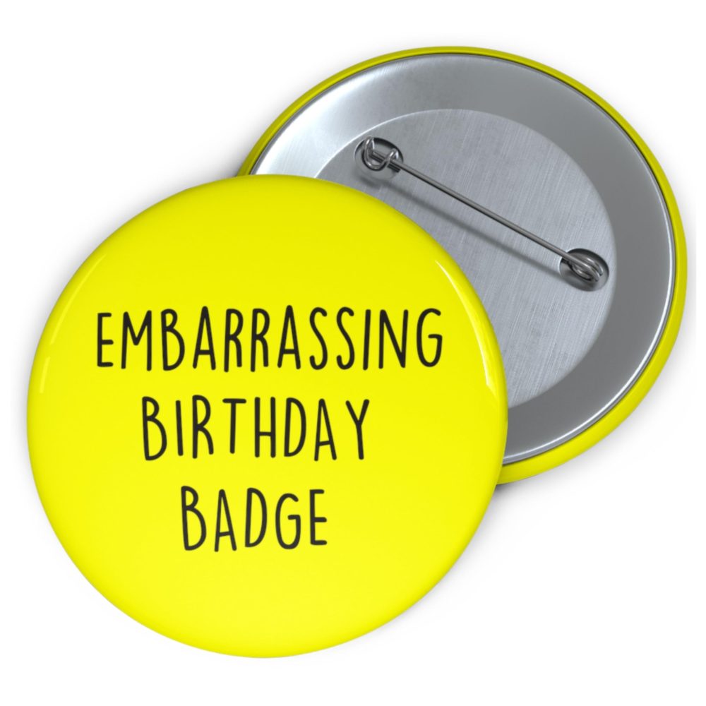 Birthday Badge Funny - 18th 21st 30th 40th 50th 60th Birthday Badge Gifts - for Women Men Mum Her Dad - Its my Birthday Badge - Large Adult - 59mm